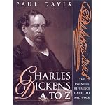 Charles Dickens A to Z: The Essential Reference to His Life and Work (The Literary A to Z Series) book cover