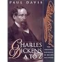 Charles Dickens A to Z: The Essential Reference to His Life and Work (The Literary A to Z Series)