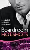 Real Men: Boardroom Hot-Shots (Mills & Boon Single Titles) (Mills & Boon Special Releases)
