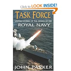 Task Force: The Inside Story of the Ships and Heroes of the Royal Navy