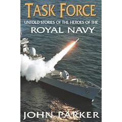 Task Force: The Inside Story of the Ships and Heroes of the Royal Navy