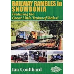 Railway Rambles in Snowdonia: Featuring the Great Little Trains of Wales