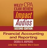 Wiley CPA Examination Review Impact Audios, 2nd Edition Financial Accounting and Reporting Set (CPA Examination Review Impact Audios)