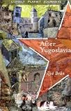 After Yugoslavia (Lonely Planet Journeys)