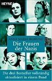 Die Frauen der Nazis: Die drei Bestseller vollständig aktualisiert in einem Band