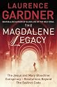 The Magdalene Legacy: The Jesus and Mary Bloodline Conspiracy - Revelations Beyond The Da Vinci Code