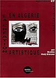 La cr�ation artistique en Alg�rie : Histoire et environnement