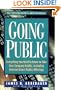 Going Public: Everything You Need to Know to Take Your Company Public, Including Internet Direct Public Offerings
