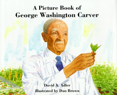 A Picture Book of George Washington Carver (Picture Book Biography)