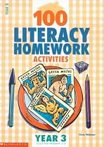 100 Literacy Homework Activities for Year 3: Year 3