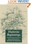 Hutterite Beginnings: Communitarian Experiments during the Reformation (Center Books in Anabaptist Studies)