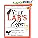 Your Lab's Life: Your Complete Guide to Raising Your Pet from Puppy to Companion (Your Pet's Life)