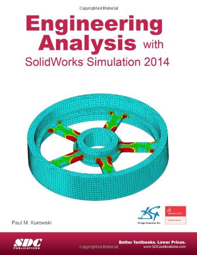 Engineering Analysis with SolidWorks Simulation 2014