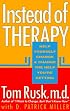 Instead of Therapy: Help Yourself Change and Change the Help You're Getting/135t