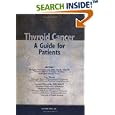 Thyroid Cancer: A Guide for Patients by  Douglas Van Nostrand