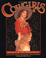 Cowgirls: Women of the Wild West