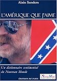 LAmérique que jaime : Un dictionnaire sentimental du Nouveau Monde