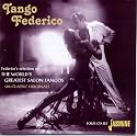 Federicos Selection of the the Worlds Greatest Salon Tangos