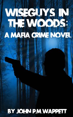 Wiseguys in the Woods Wiseguys in the Woods