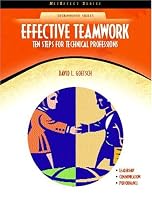 Effective Teamwork: Ten Steps for Technical Professions (NetEffect) (NetEffect Series)