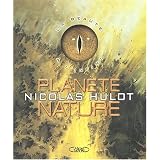 Plan�te nature : La Beaut� � l'infinipar Nicolas Hulot