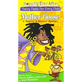 Mother Goose: A Rappin' and a Rhymin' Fairy Tale - Happily Ever After: Fairy Tales for Every Child [VHS]