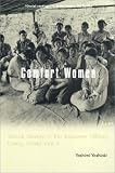 Comfort Women: Sexual Slavery in the Japanese Military During World War II (Asia Perspectives: History, Society, and Culture)