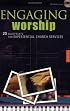 Engaging Worship: 20 Blueprints for Experiential Church Services
