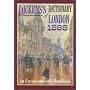 Dickens's Dictionary of London 1888: An Unconventional Handbook