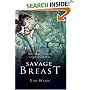Savage Breast: One Man's Search for the Goddess