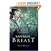 Savage Breast: One Man's Search for the Goddess