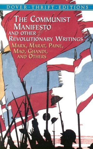 The Communist Manifesto and Other Revolutionary Writings: Marx, Marat, Paine, Mao Tse-Tung, Gandhi and Others (Dover Thrift Editions) under Marxism in The Books Store