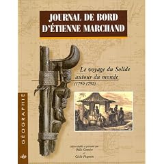 Journal de bord d'Etienne Marchand en 2 volumes : Le voyage du Solide autour du monde (1790-1792)