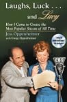 Laughs, Luck... and Lucy: How I Came...