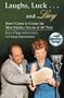 Laughs, Luck... and Lucy: How I Came to Create the Most Popular Sitcom of All Time [With Audio Excerpts from I Love Lucy and Radio Show]