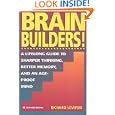 Brain Builders!: A Lifelong Guide to Sharper Thinking, Better... by Richard Leviton