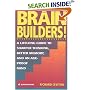 Brain Builders!: A Lifelong Guide to Sharper Thinking, Better Memory, and an Age-Proof Mind