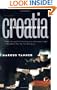 Croatia: A Nation Forged in War, Second Edition