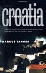 Croatia: A Nation Forged in War; Seco...