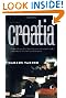 Croatia: A Nation Forged in War, Second Edition