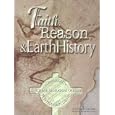 Faith, Reason and Earth History: A Paradigm of Earth and Biological Origins by Intelligent Design by Leonard Brand