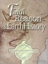 Faith, Reason & Earth History: A Paradigm of Earth and Biological Origins by Intelligent Design