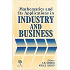 Mathematics And Its Applications in Industry And Business by A. H. Siddiqi and K. Ahmad
