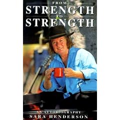From Strength to Strength: An Autobiography: Sara Henderson