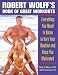 Robert Wolff's Book of Great Workouts: Everything You Need to Know to Vary Your Routine and Keep You Motivated
