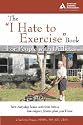 The "I Hate to Exercise" Book for People with Diabetes, 2nd Edition