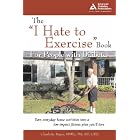 The I Hate to Exercise Book for People with Diabetes, 2nd Edition by Charlotte Hayes