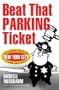 Beat That Parking Ticket: A Complete Guide for New York City