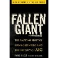 Fallen Giant: The Amazing Story of Hank Greenberg and the History of AIG'
