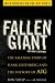 Fallen Giant: The Amazing Story of Hank Greenberg and the History of AIG Fallen Giant: The Amazing Story of Hank Greenberg and the History of AIG